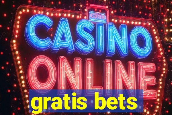 gratis bets